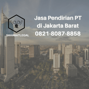 Jasa Pendirian PT Jakarta Barat