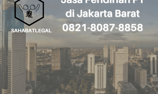 Jasa Pendirian PT Jakarta Barat