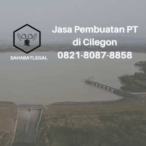Jasa pembuatan PT Cilegon