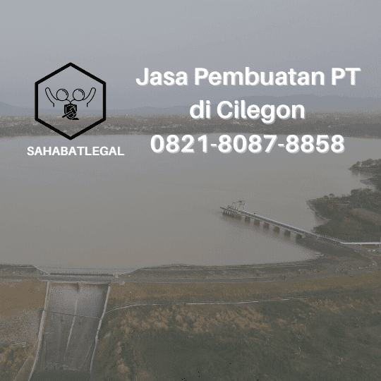 Jasa pembuatan PT Cilegon