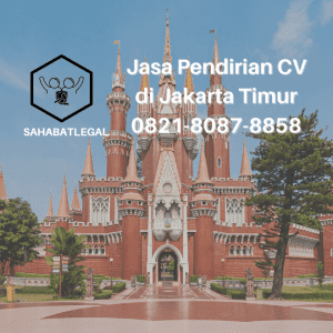 Jasa Pendirian CV Jakarta Timur