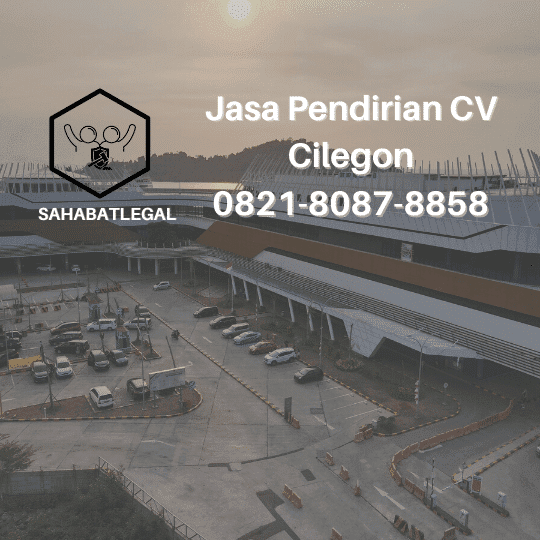 Jasa pendirian CV Cilegon