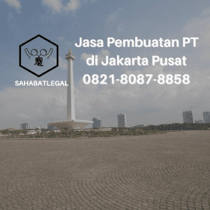 jasa pembuatan pt jakarta pusat