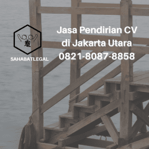 Jasa Pendirian CV Jakarta Utara